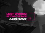Hoy en GR Live - Lost Words: Beyond the Page
